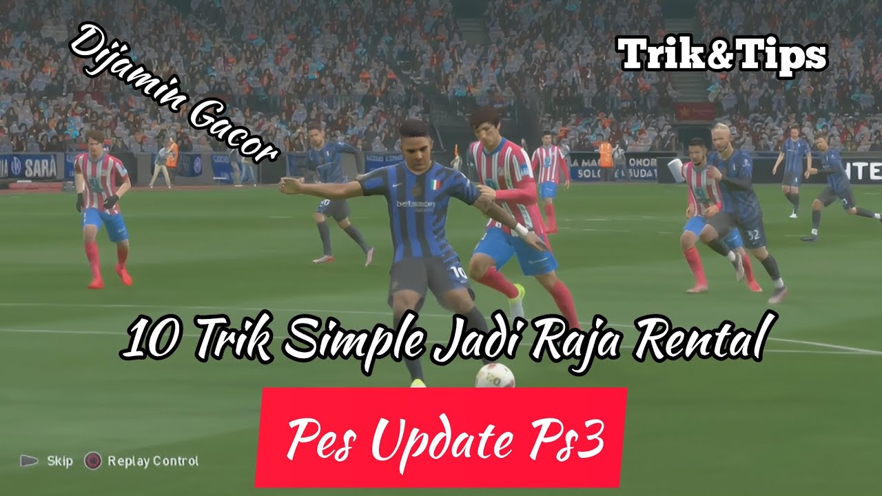 10 Trik Simple Jadi Raja Rental Pes Ps3 | Trik Pes Ps3