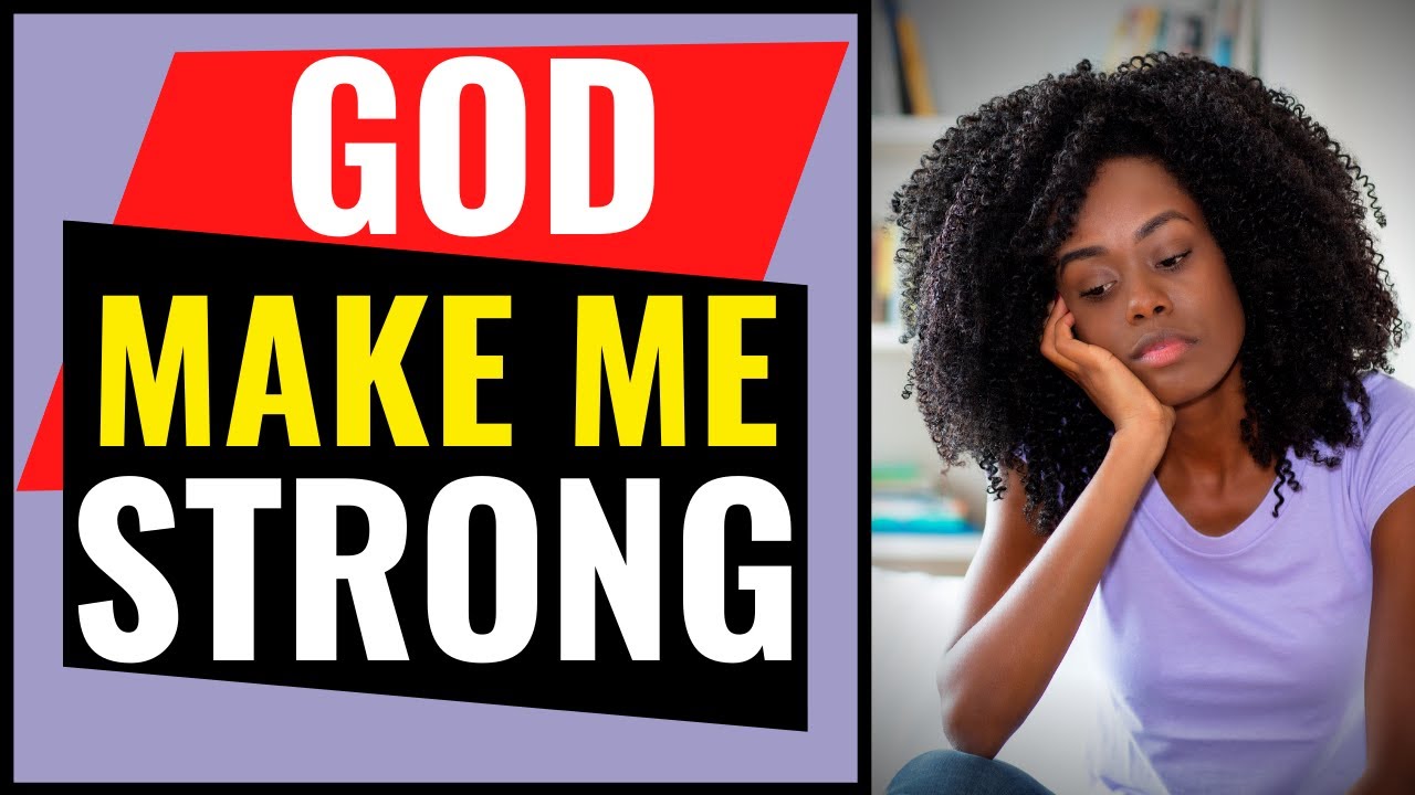 Listen To This Prayer If You DESIRE To Be Strong In God || God Make Me Strong Prayer