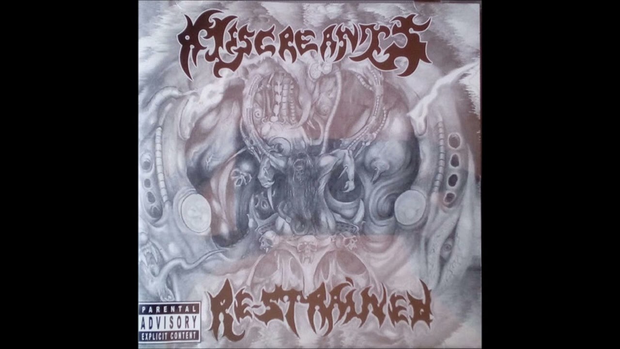 MISCREANTS- Re-strained
