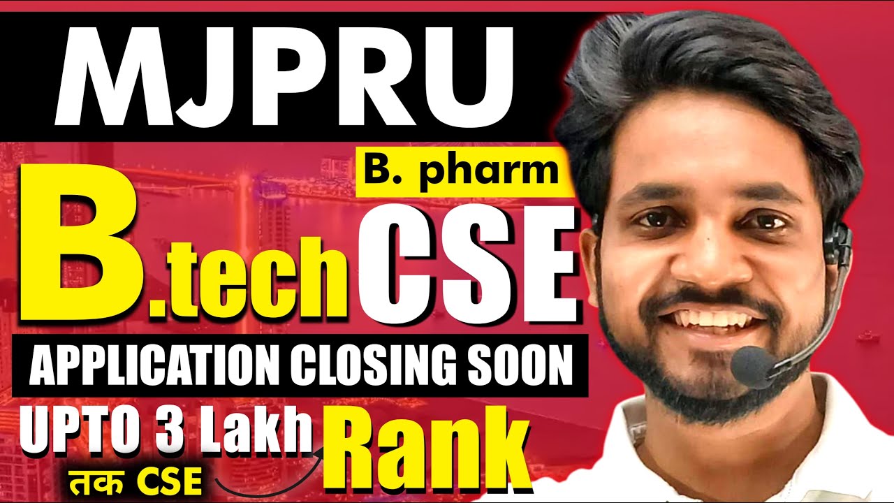 📢 MJPRU B.Tech & B.Pharm Review: App Closing Soon, Rank Up to 3L Accepted, Placement & Campus Info