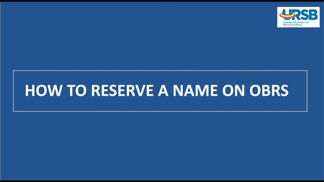 4.0. HOW TO RESERVE A NAME ON OBRS