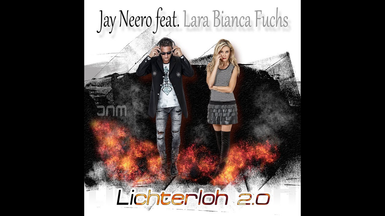 Jay Neero feat. Lara Bianca Fuchs - Lichterloh 2.0 (JN vs. MB Mix)