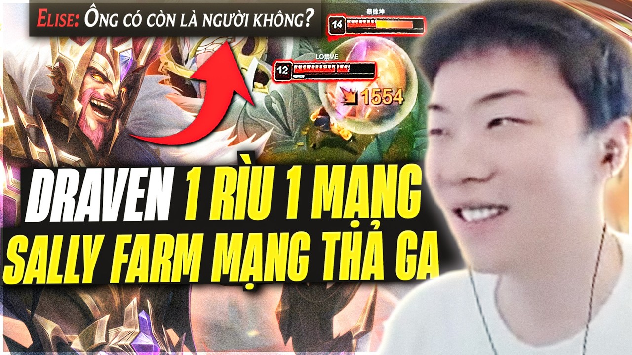 Sally Farm Mạng Vượt Thời Gian Cực Khủng Với Con Draven 1 R&igrave;u Oneshot Đối Thủ Kh&ocirc;ng Thể Bạo Lực Hơn