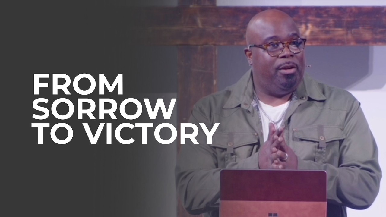 From Sorrow to Victory | Pastor Larry Redmond