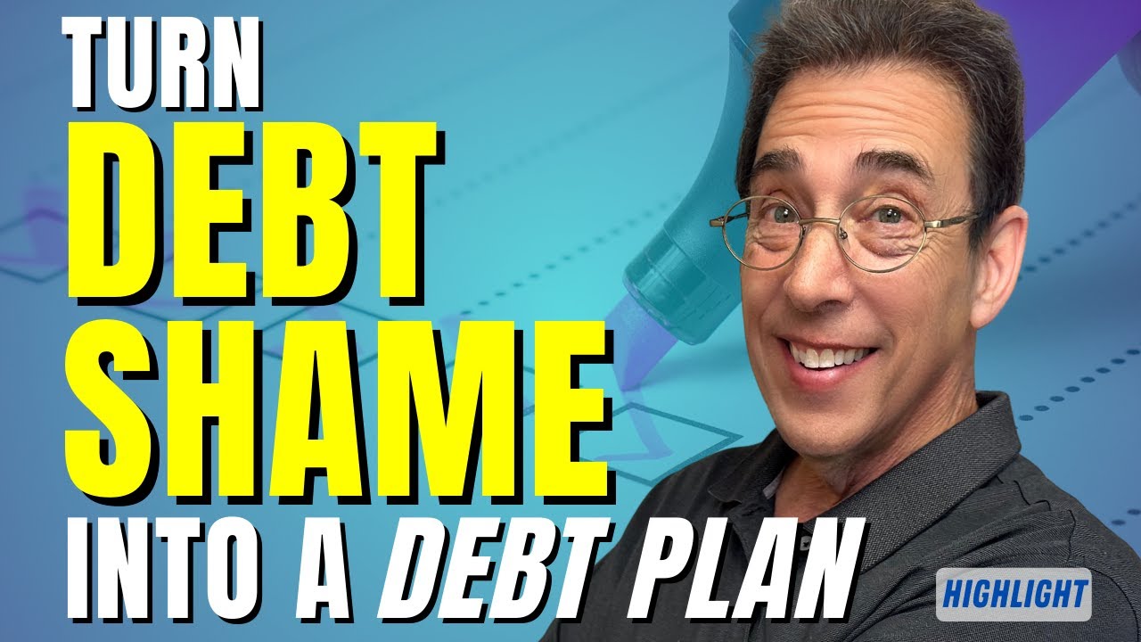 Turn Debt Shame Into A Debt Plan