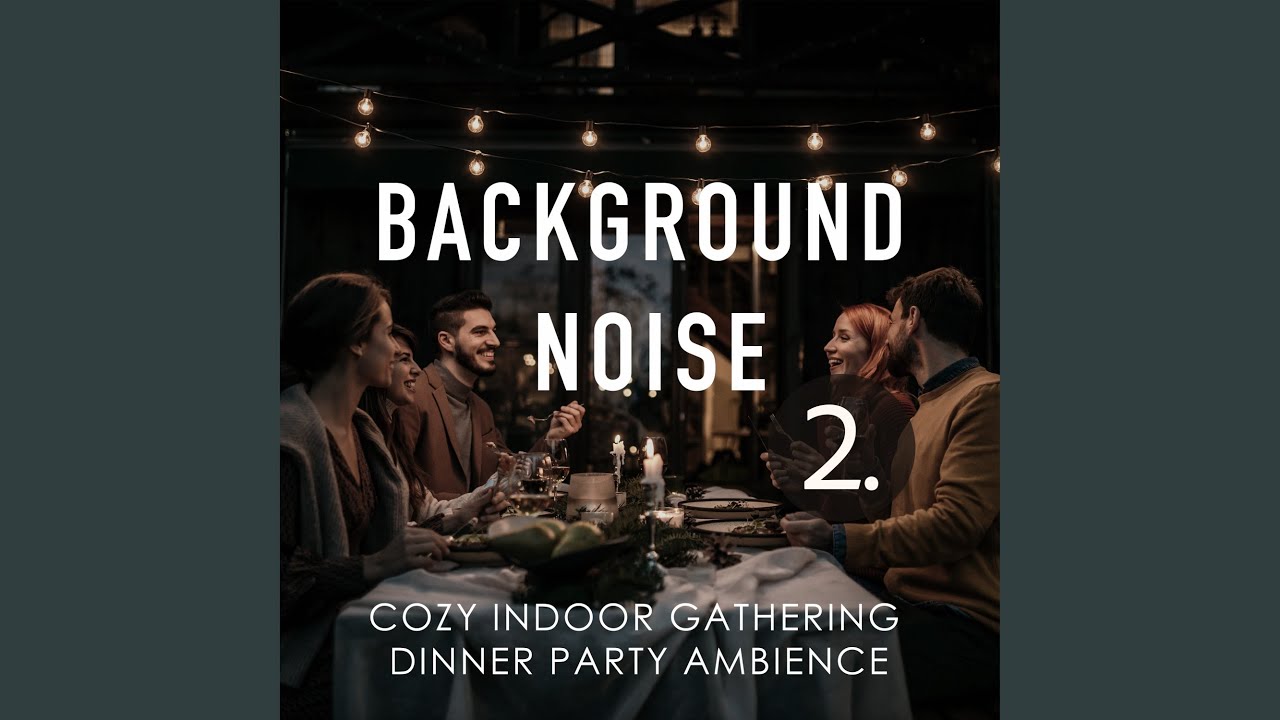 Cozy Indoor Gathering Dinner Party Ambience, Pt. 16