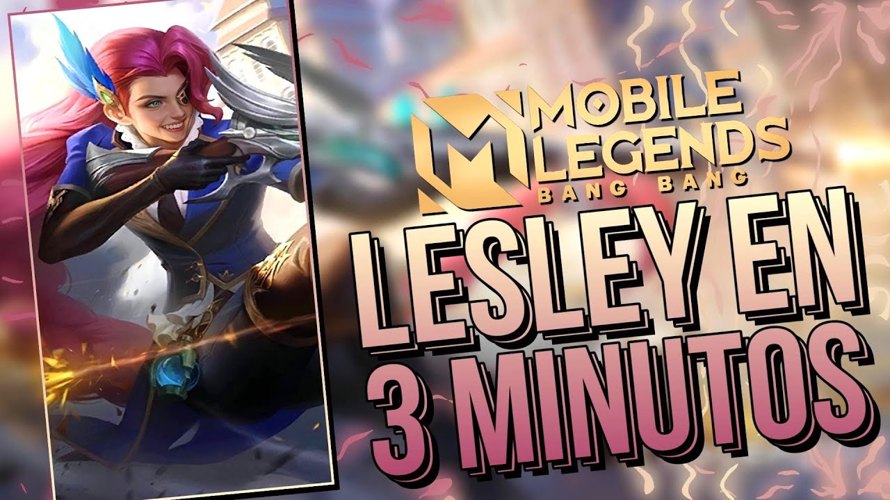 LESLEY REVAMP EN 3 MINUTOS 🔫Como usar a Lesley , Lesley Gu&iacute;a, Build ⚡- MOBILE LEGENDS ESPA&Ntilde;OL