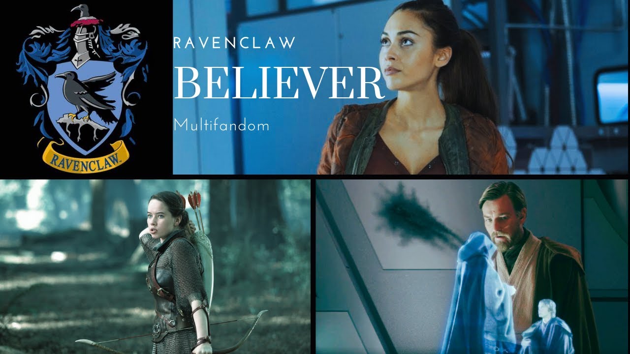 Ravenclaw Pride || Believer {Multifandom}