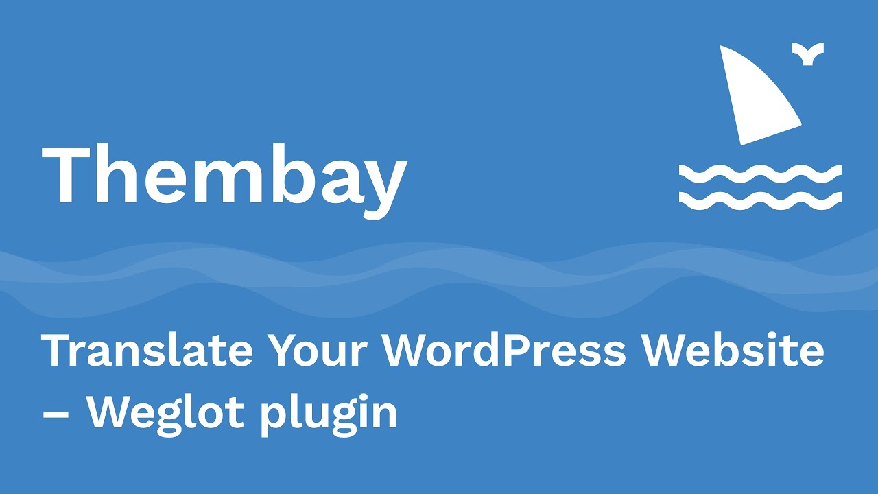 Translate Your WordPress Website &ndash; Weglot plugin