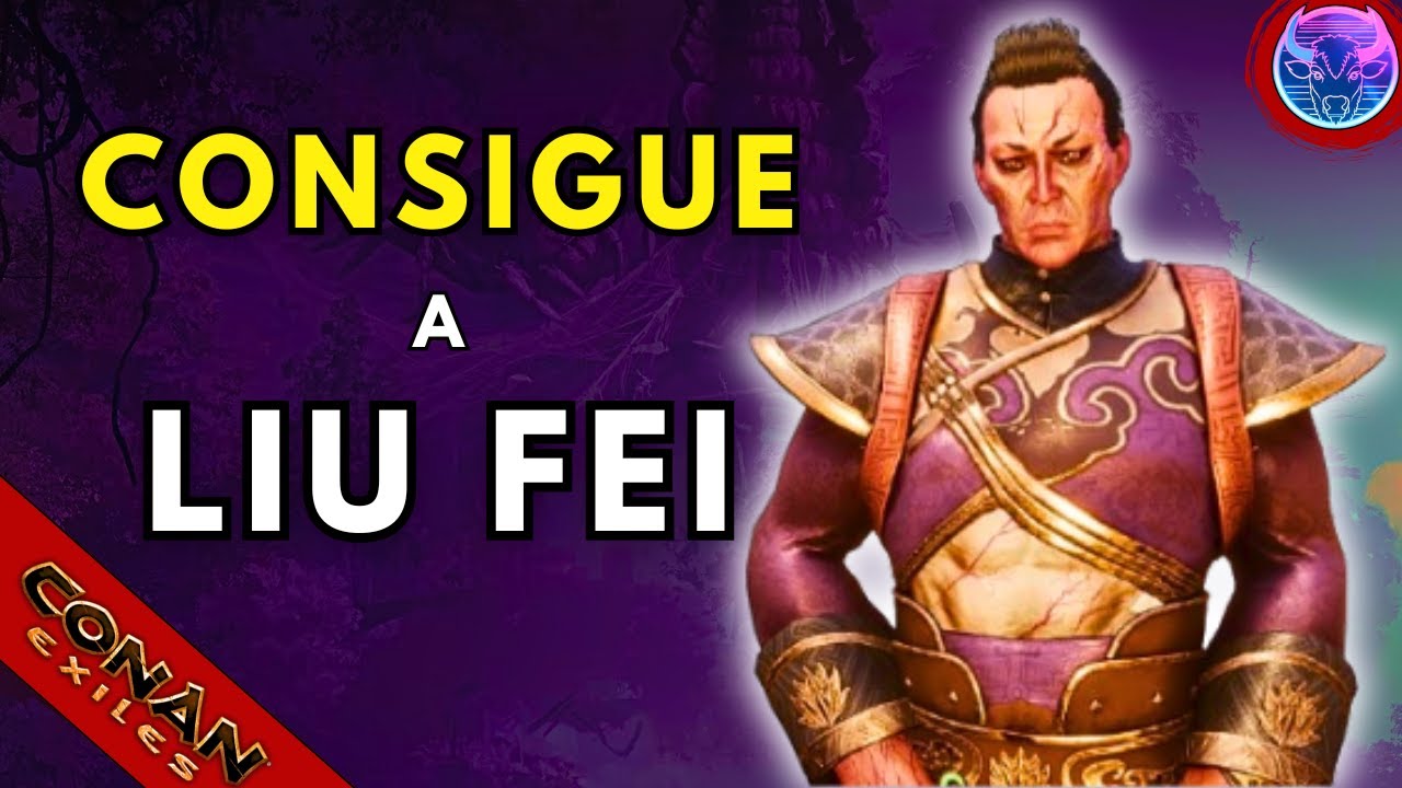 Desbloquea a LIU FEI Rápido y Fácil | Conan Exiles: Age of Heroes