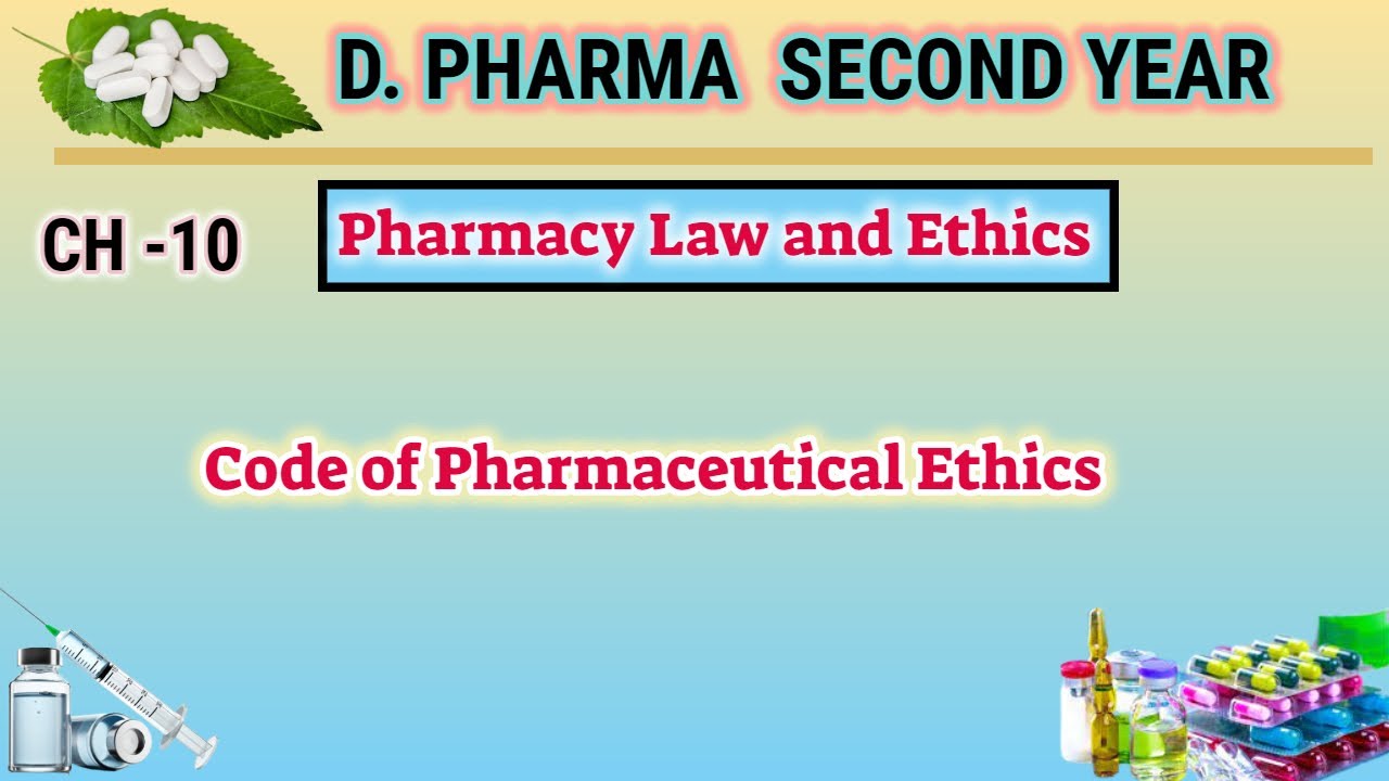Code Of Pharmaceutical Ethics | CH-10 | Pharmacy Law and Ethics | D.Pharm second year