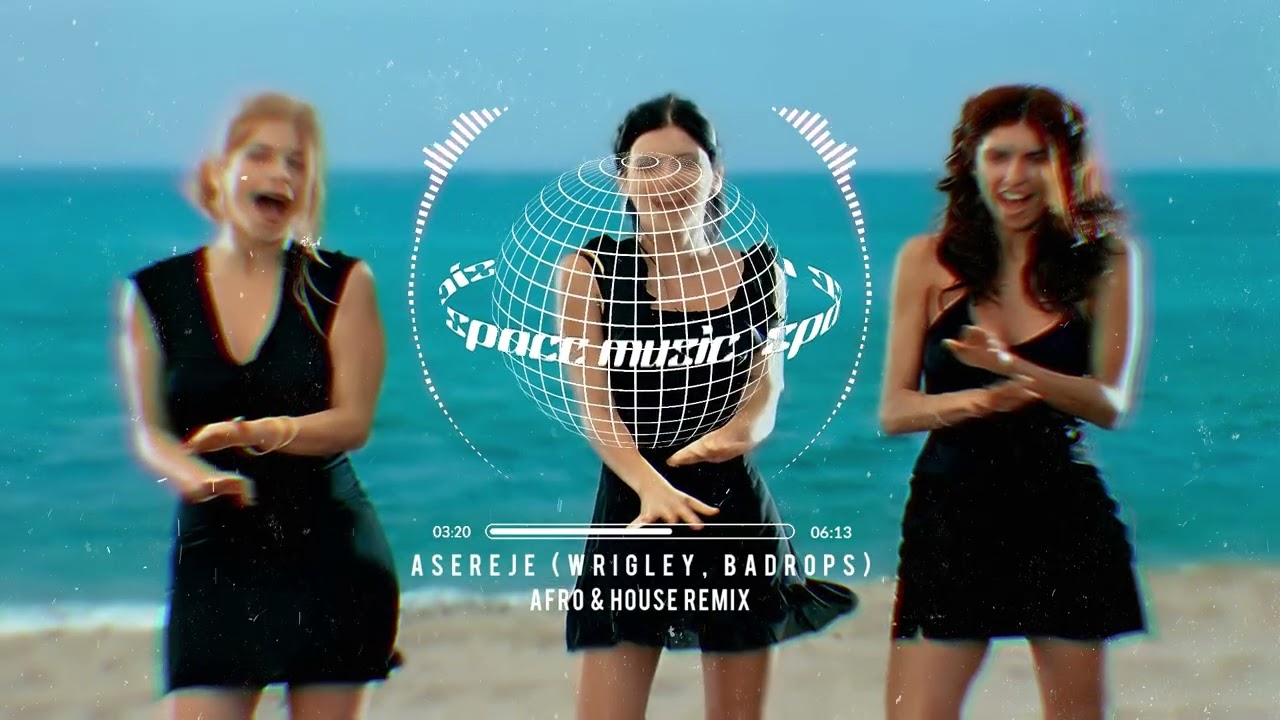 Las Ketchup - Aserejé (AFRO HOUSE Wrigley, Badrops Remix)