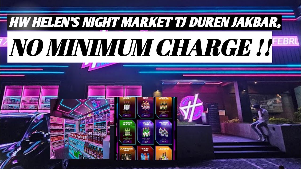 HELEN'S NIGHT MARKET TANJUNG DUREN - TEMPAT NONGKRONG BARU DENGAN KONSEP UNIK DAN HARGA TERJANGKAU