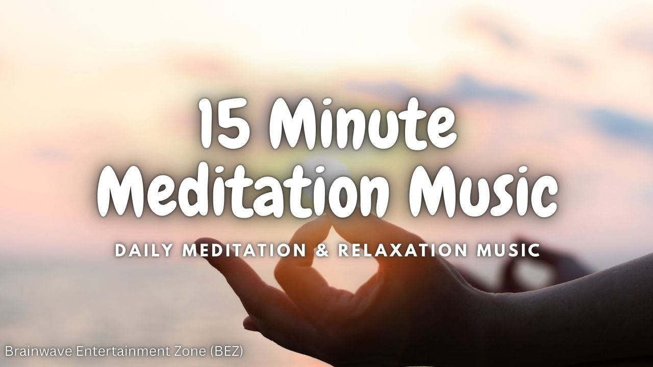 15 Minutes Meditation Music | Calming Piano Music for Stress Relief and Relaxation