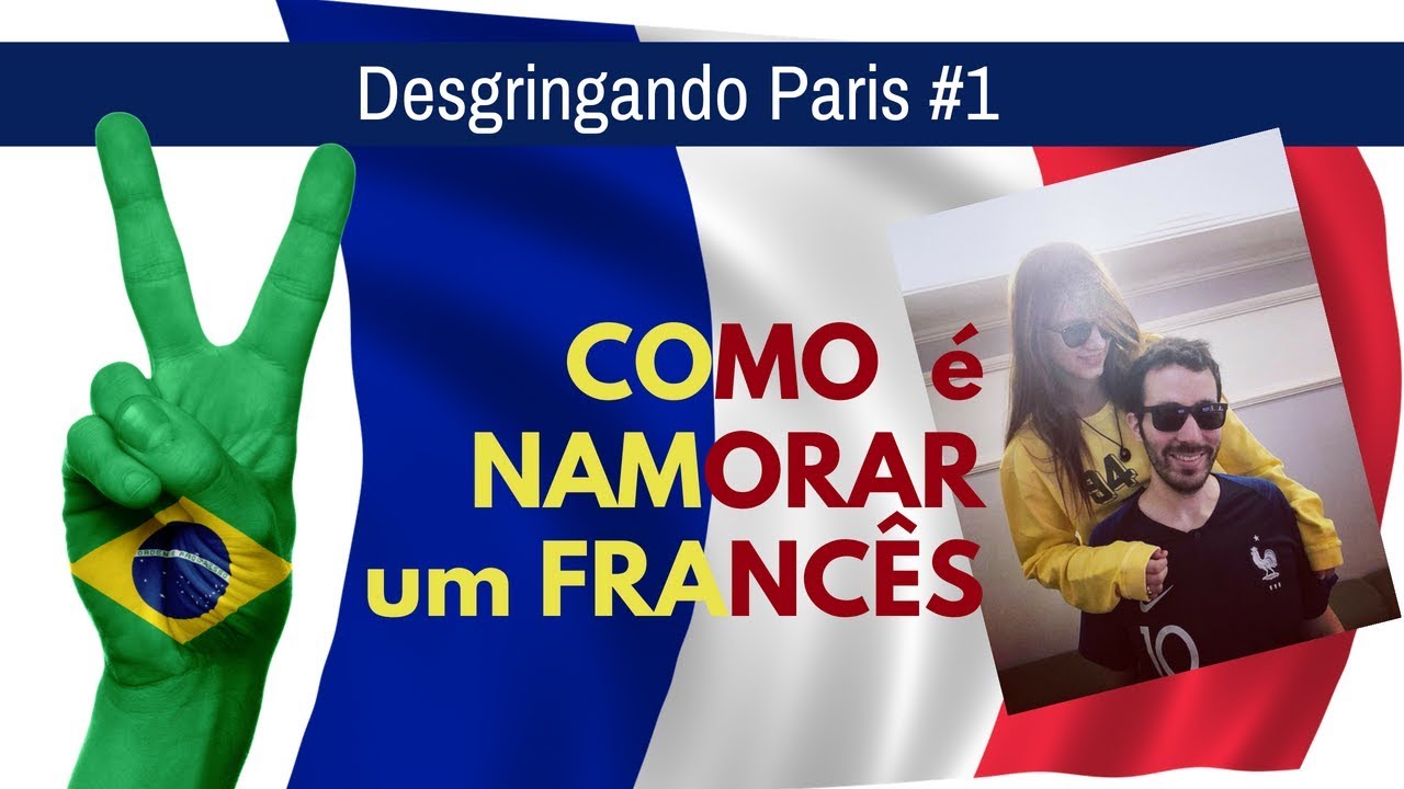 NAMORADO FRANCÊS X NAMORADO BRASILEIRO DP#1