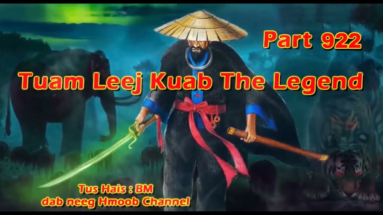 Tuam Leej Kuab The Hmong Shaman Warrior (Part 922) 28/11/2023