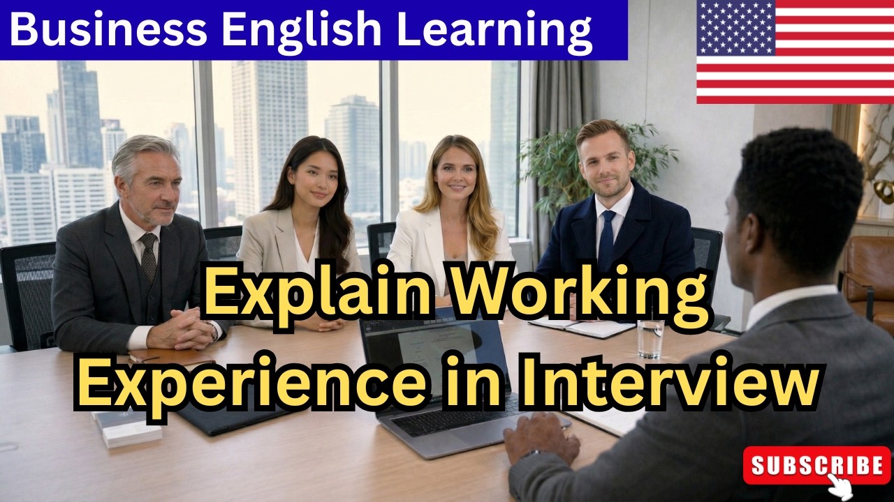 How to Explain Work Experience in Job Interview | Business English Learning