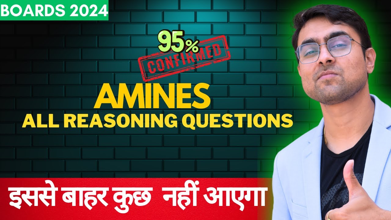 AMINES | ALL REASONING QUESTIONS | Boards 2024 | GRAVITY CIRCLE