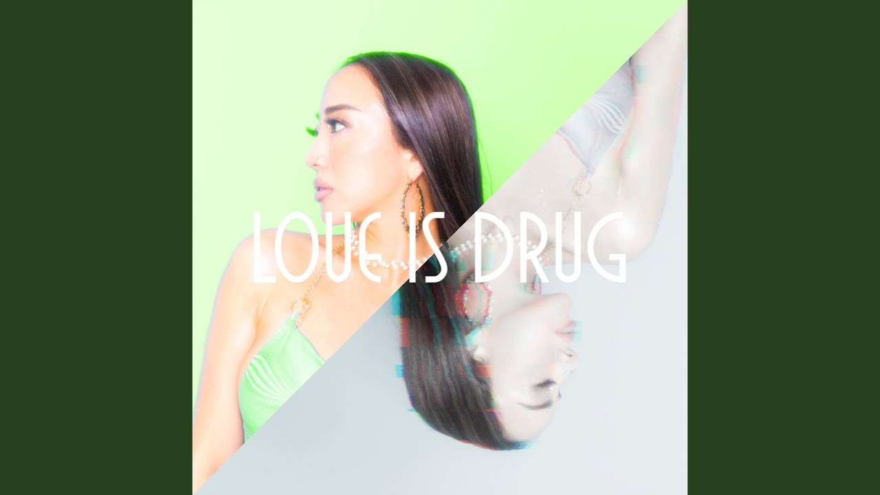 Love Is Drug