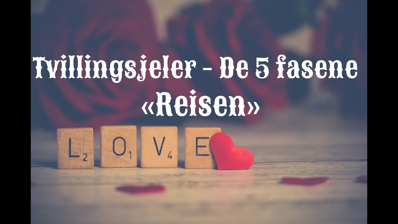 Den store kjærligheten: Tvillingsjeler -fasene