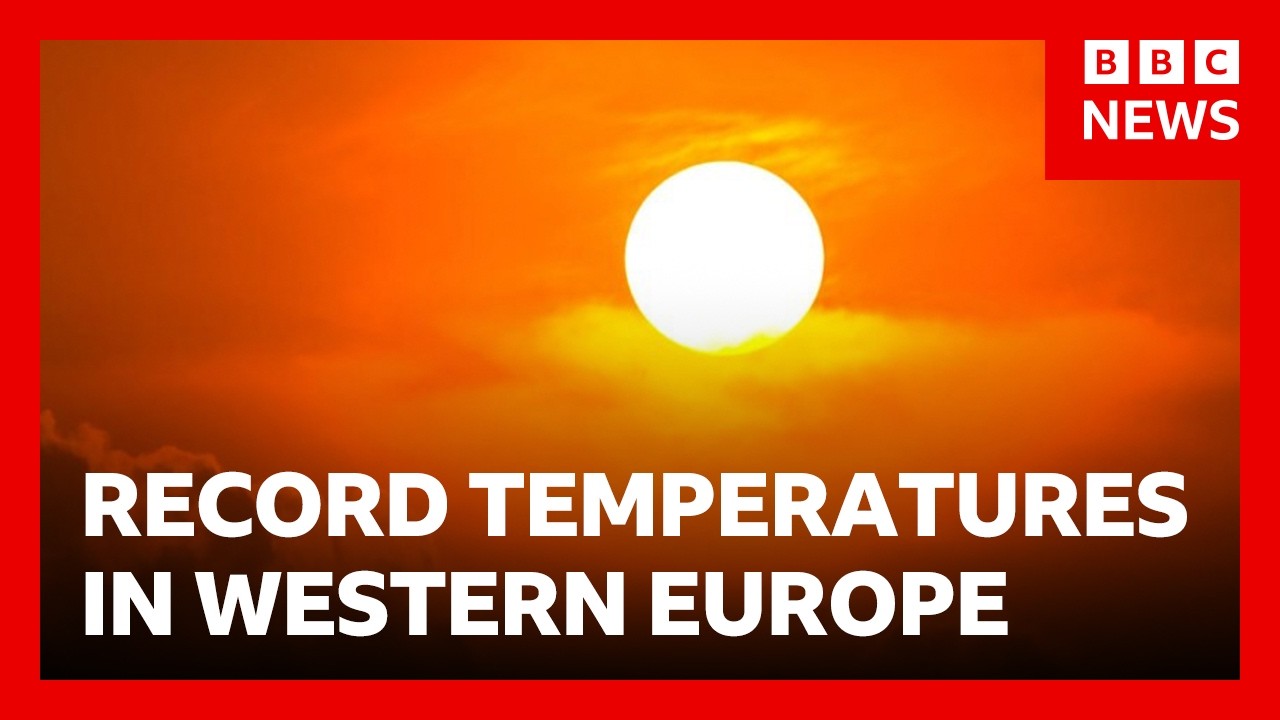 Europe confronts climate emergency as temperatures hit record highs in UK and France | BBC News