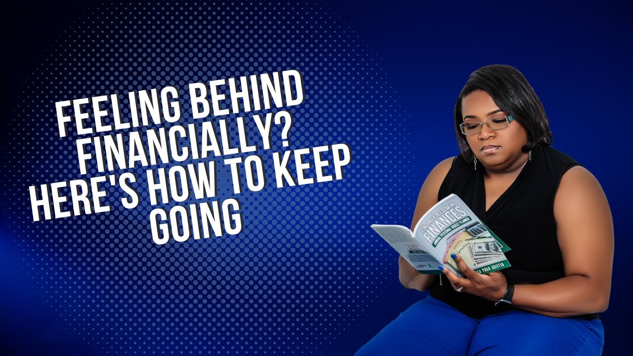 Feeling Behind Financially? Here's How to Keep Going