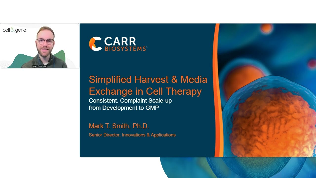 CARR Biosystems - Live Webinar: Simplified Harvest and Media Exchange in Cell Therapy