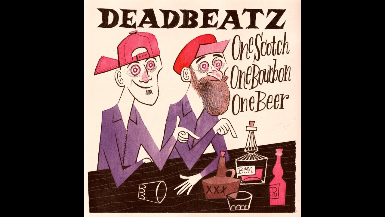 DeadBeatz  - One Scotch, One Bourbon, One Beer (Rudy Toombs Cover)