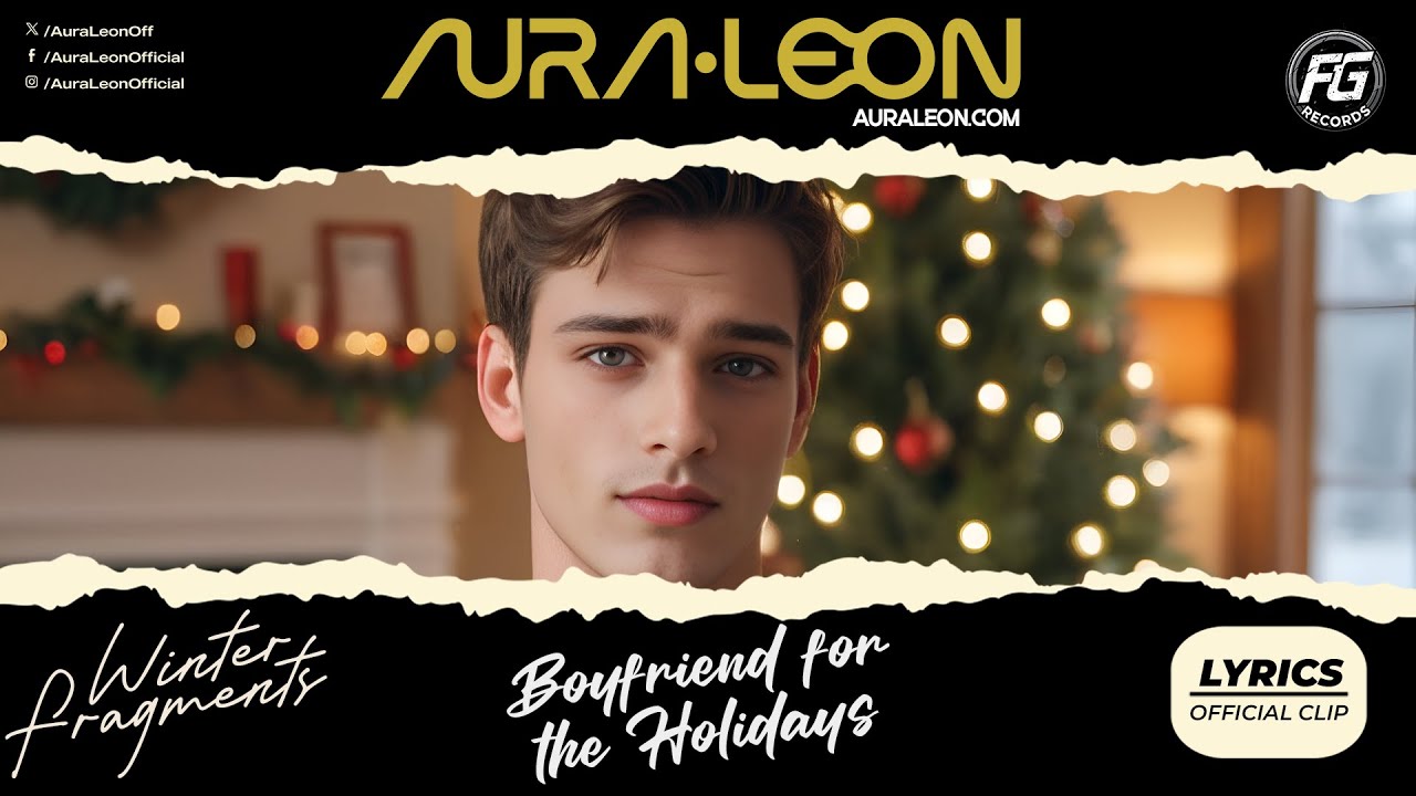 AURA•LEON – Boyfriend For The Holidays (Lyrics Video) | Winter Fragments