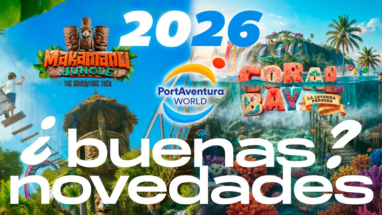 🆕 Las NOVEDADES de PORTAVENTURA 2026 🗿 | Makamanu Jungle y Coral Bay