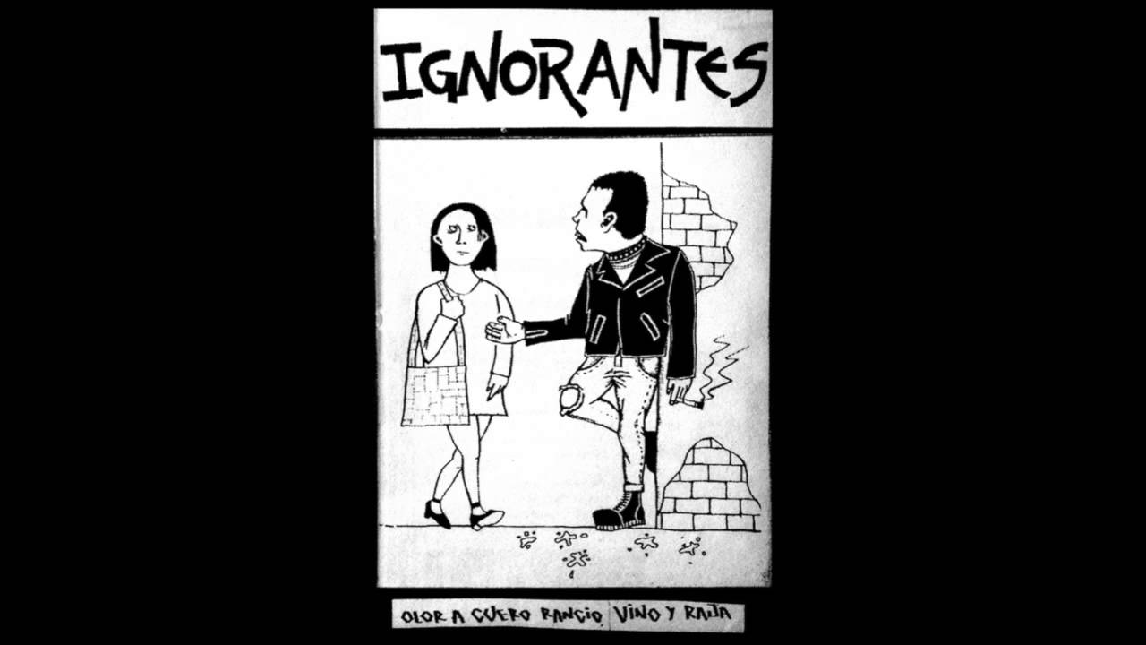 IGNORANTES - Olor A Cuero Rancio, Vino Y Raja