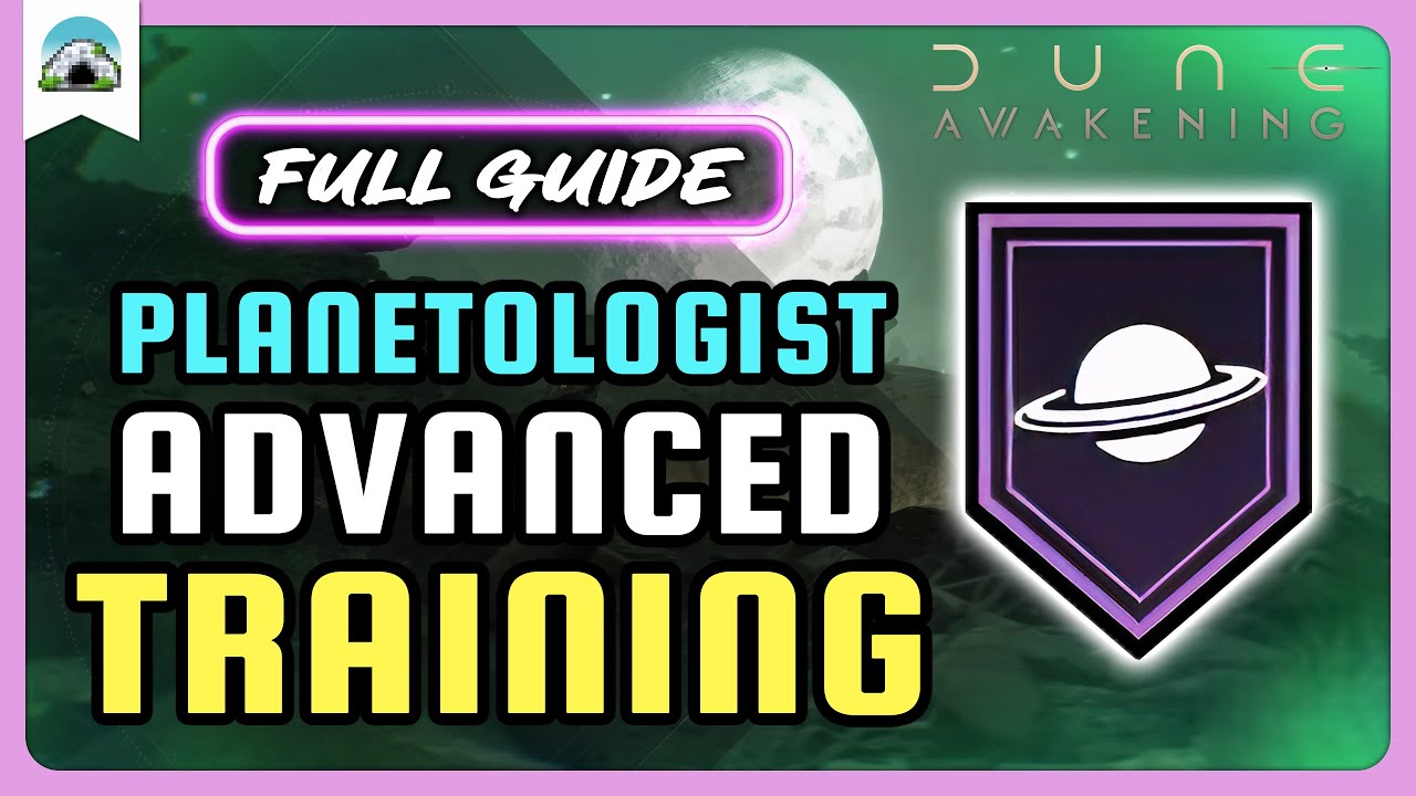 Advanced PLANETOLOGIST – Complete STEP-BY-STEP Guide | Dune Awakening