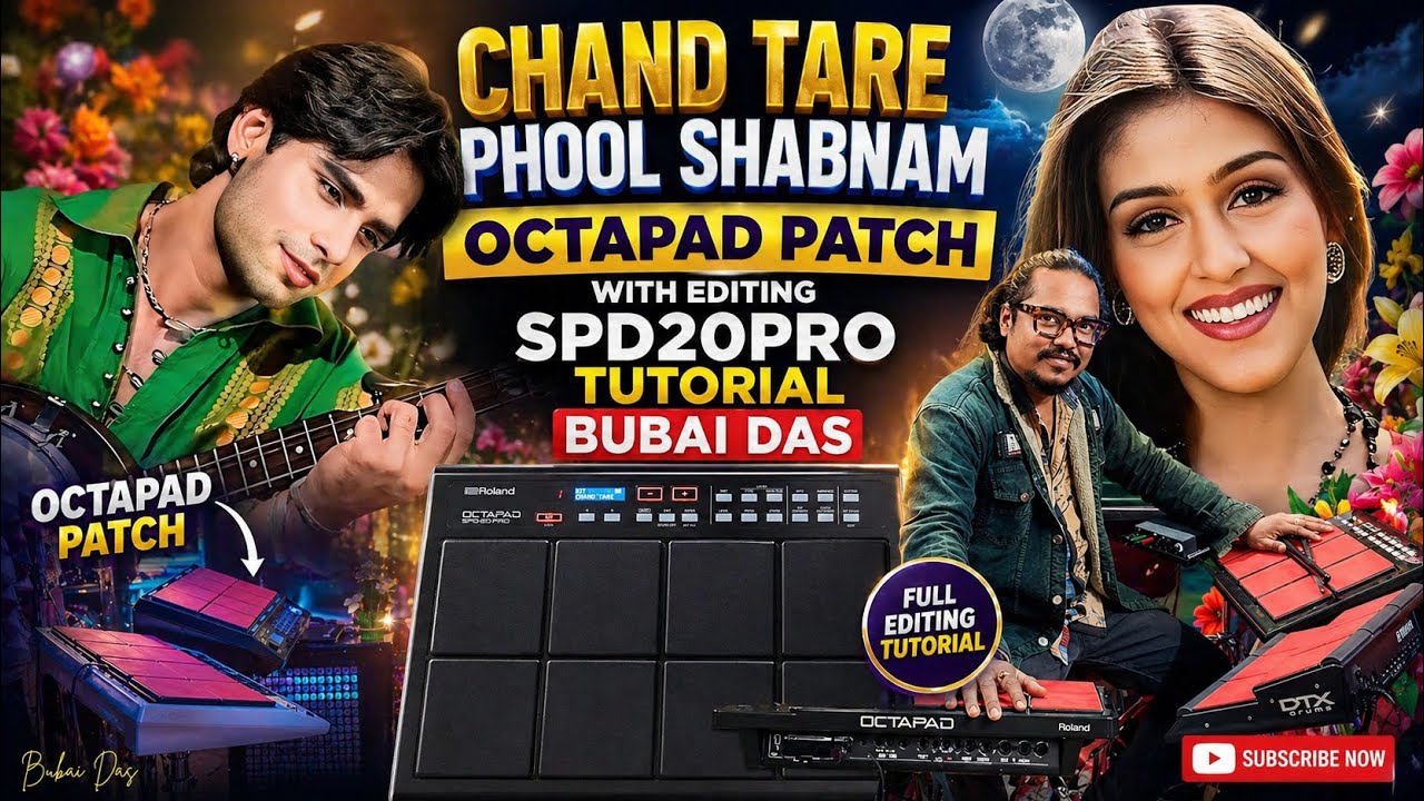 Chand Tare Phool Shabnam | Octapad Patch Editing | Roland SPD-20 Pro | Bubai Das Octapad Guru Radhe 