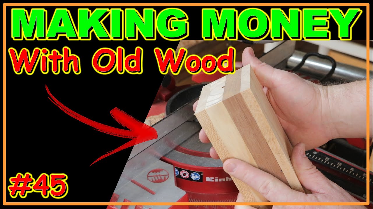 MAKING MONEY WITH OLD WOOD (VIDEO #45) #woodworking #woodwork #joinery