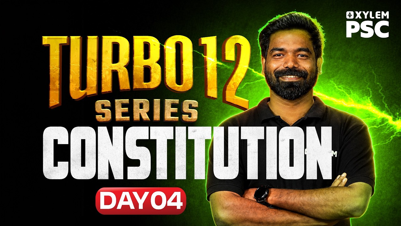 CONSTITUTION  - Day 4 | Turbo 12 Series | 10th Level | Xylem PSC| Xylem PSC