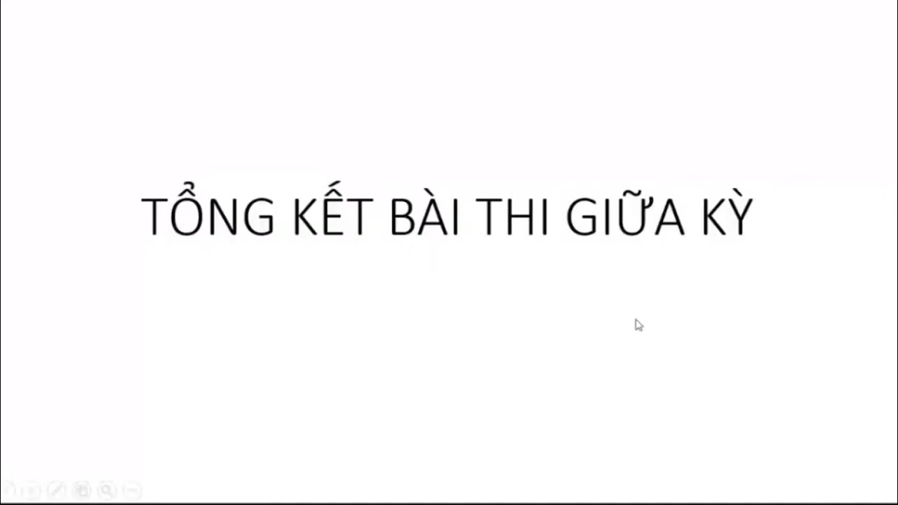 TỔNG KẾT BÀI THI GIỮA KỲ
