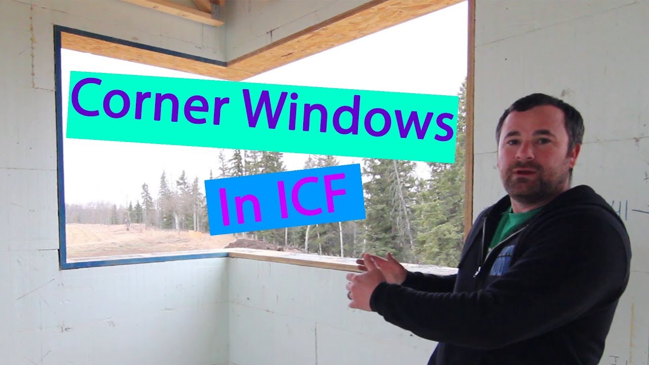 Corner Windows in ICF: Why It's Better Than Wood Framing