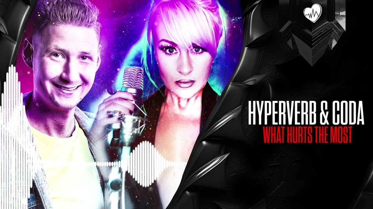 Hyperverb & CODA - What Hurts The Most