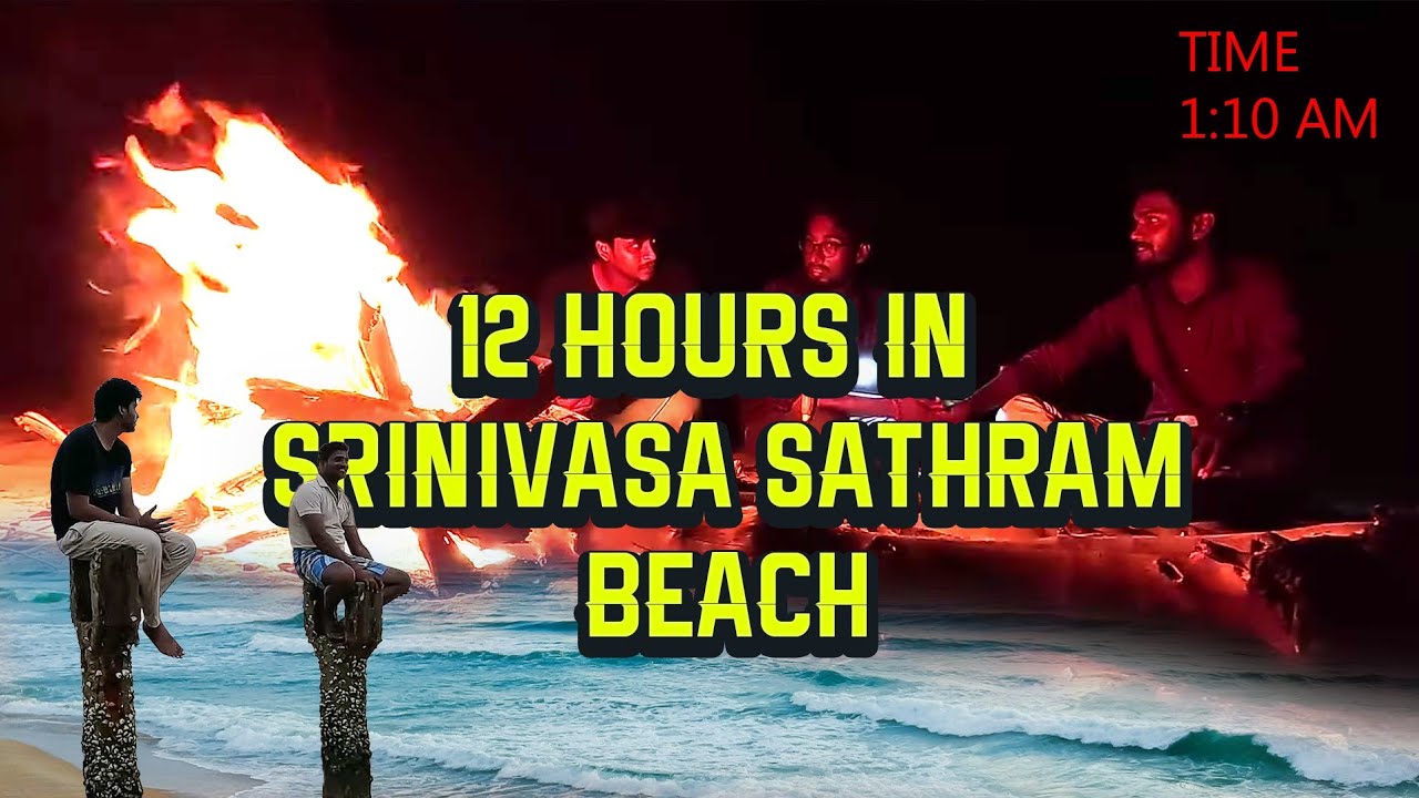night vlog Srinivasa satram beach