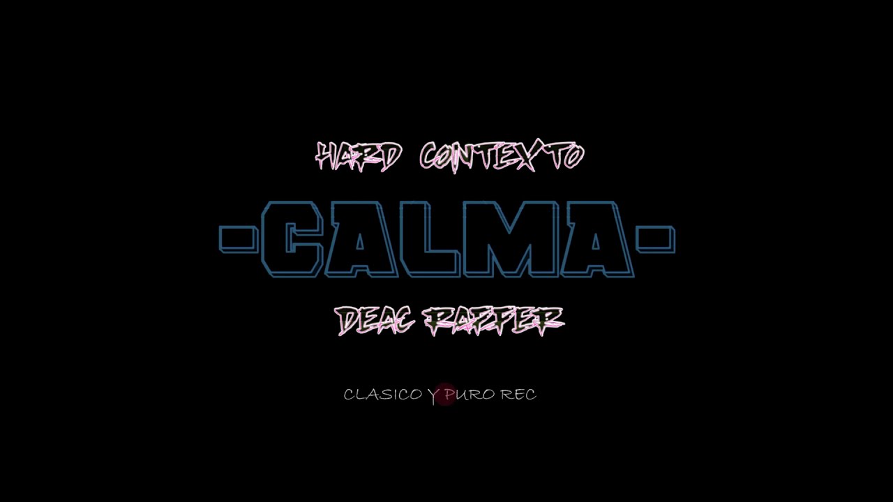 Hard-Contexto FT Deac Rapper - Calma -2019-