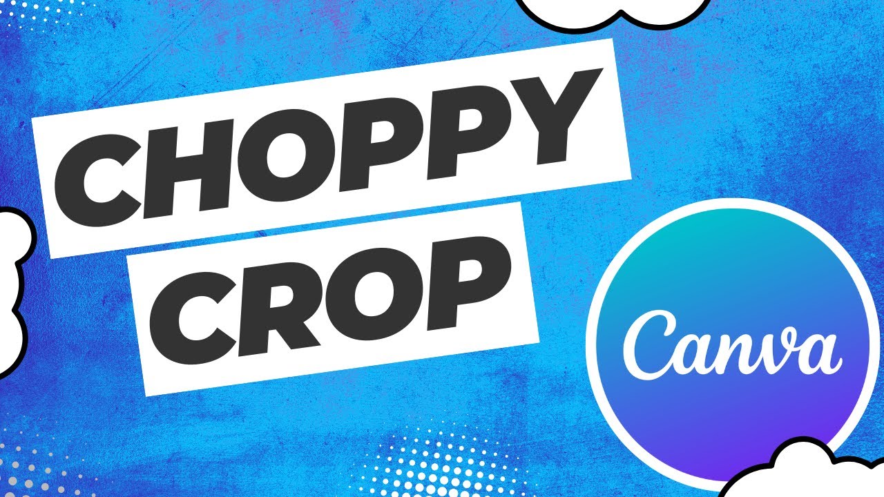 Как использовать функцию «Choppy Crop» в Canva