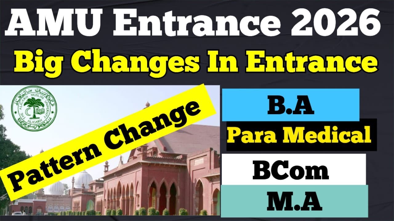 AMU ENTRANCE 2026 | EXAM PATTERN CHANGED | NEW PATTERN FOR AMU ENTRANCE EXAM 2026
