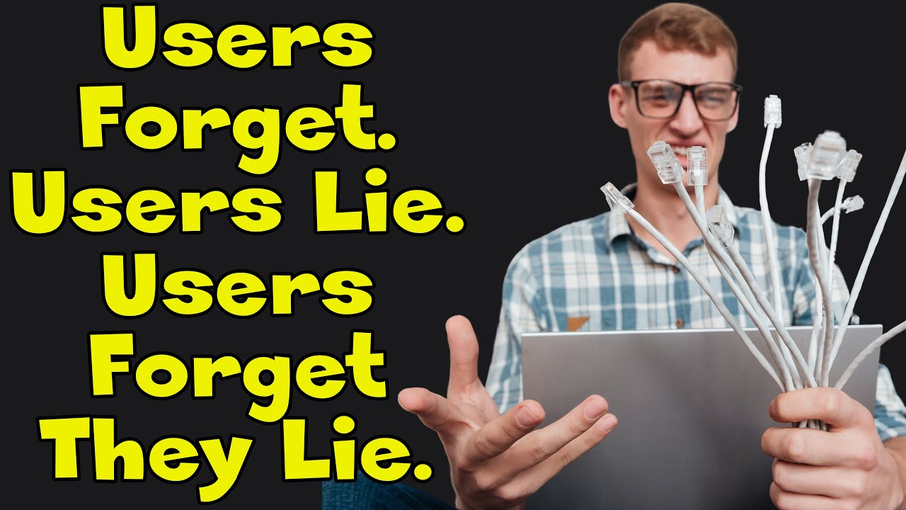r/TalesFromTechSupport - Users Forget. Users Lie. Users Forget They Lie. - #487