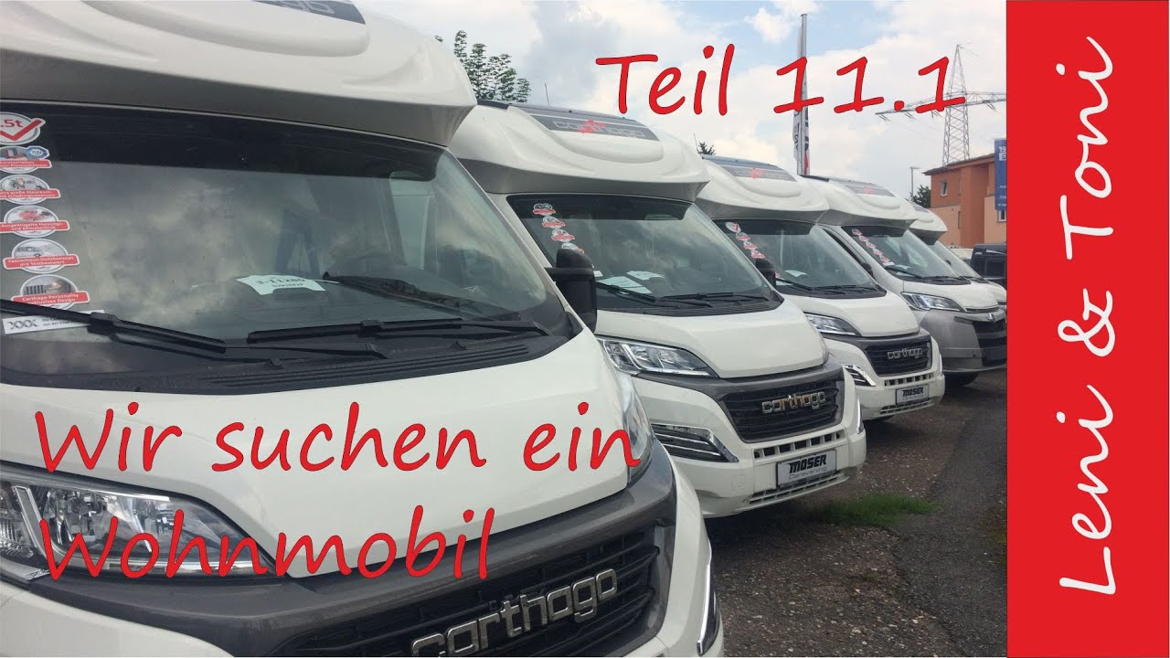 Leni & Toni follow us around: Wir suchen ein Wohnmobil, Teil 11.1, Fortsetzung Carthago & Malibu