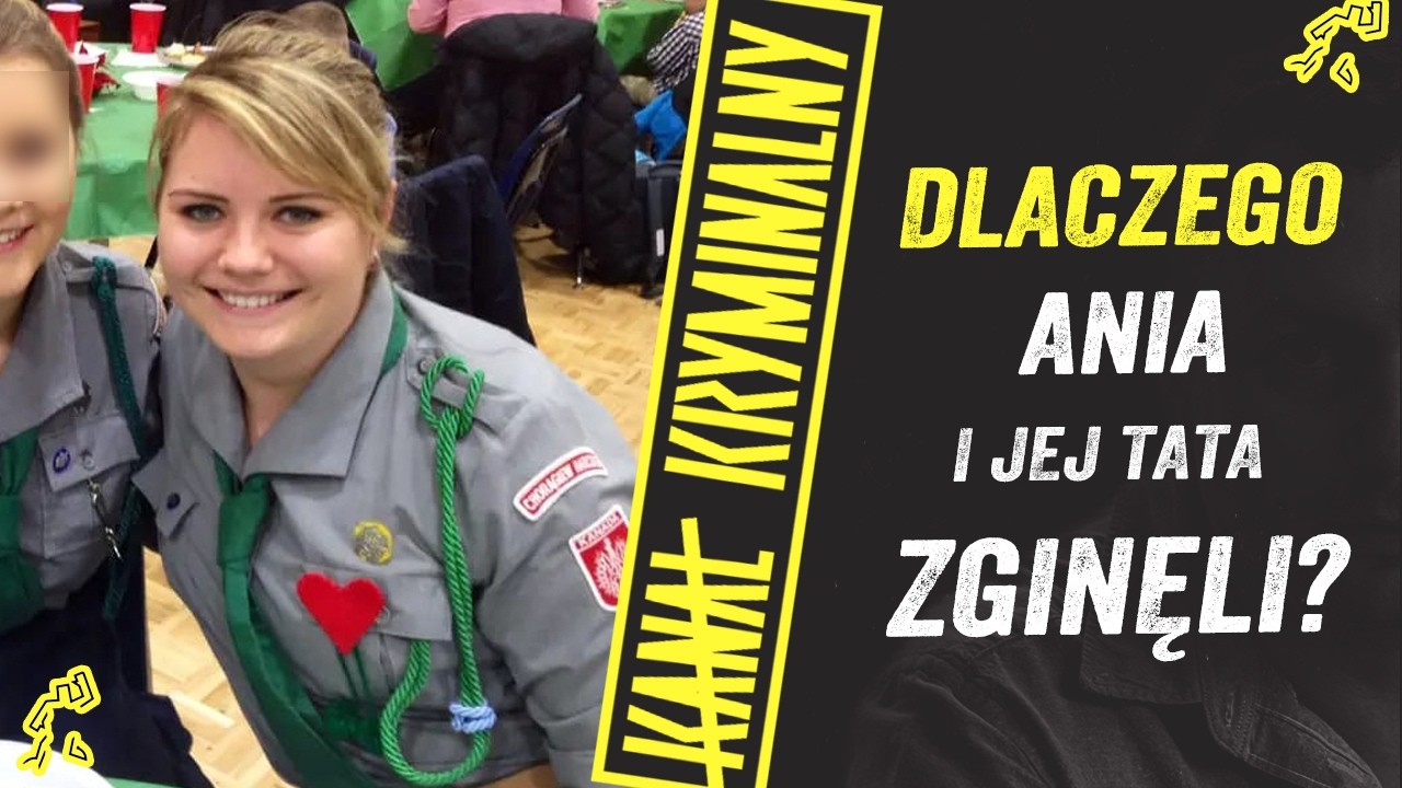 DLACZEGO ANIA MUSIAŁA ZGINĄĆ