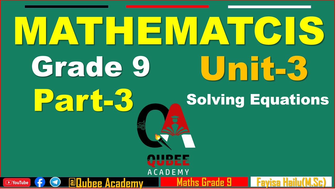 3. Maths Grade 9 Unit 3 Solving Equations | Part 3 | Afaan Oromoo