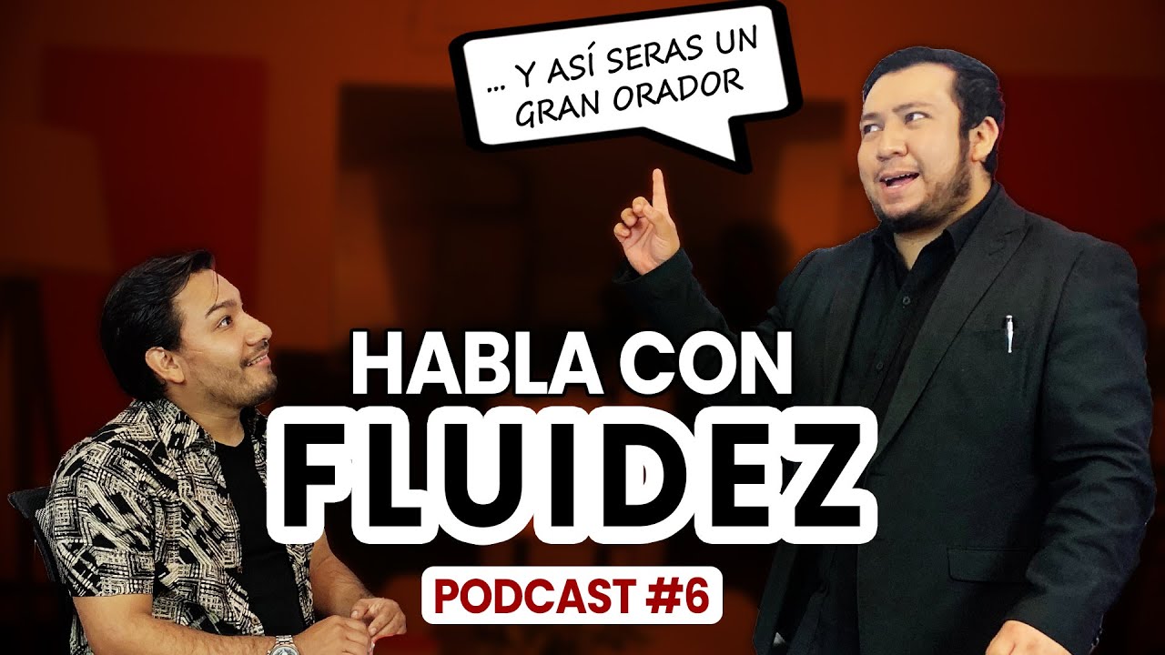 Cómo HABLAR FLUIDO Y SIN TRABARSE - Mejora tu ORATORIA | Podcast N°6