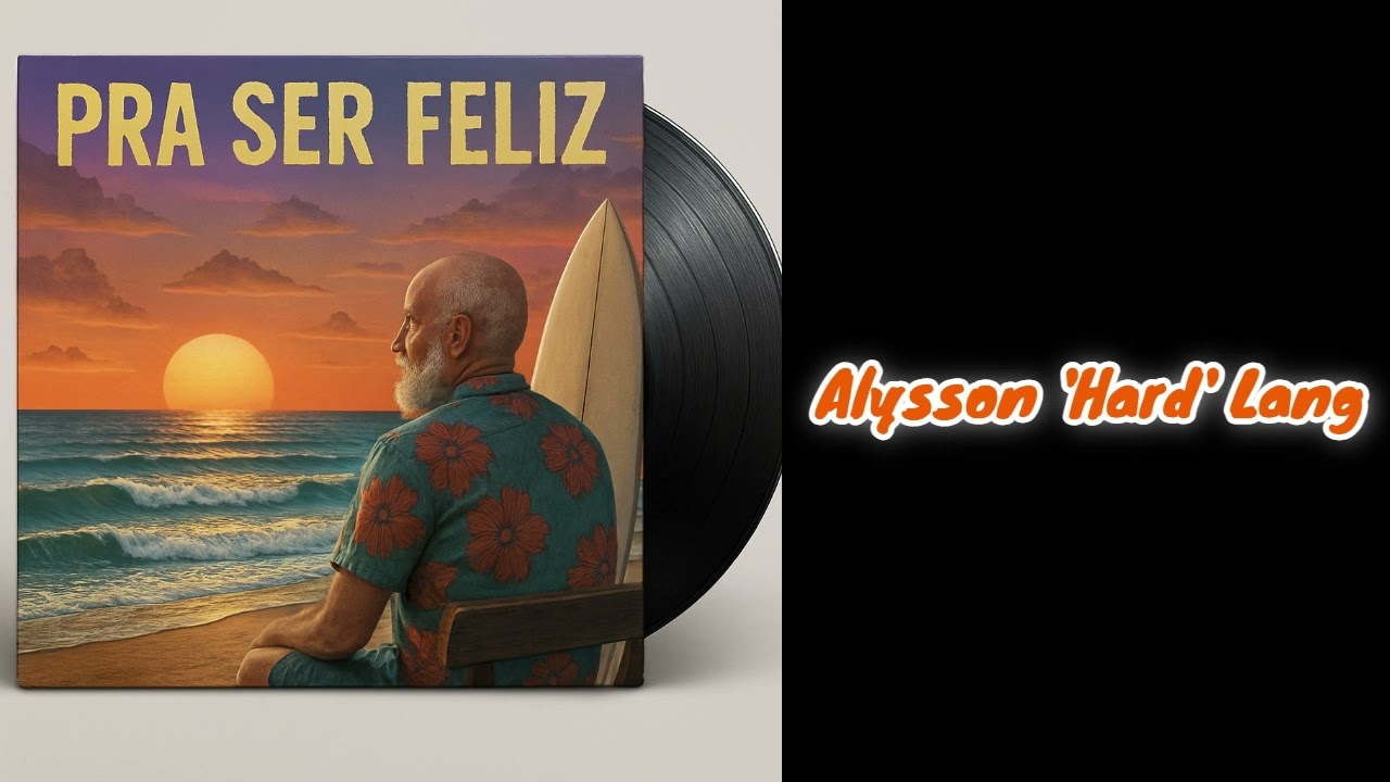 Alysson 'Hard' Lang - Pra ser feliz #reggae #surfmusic