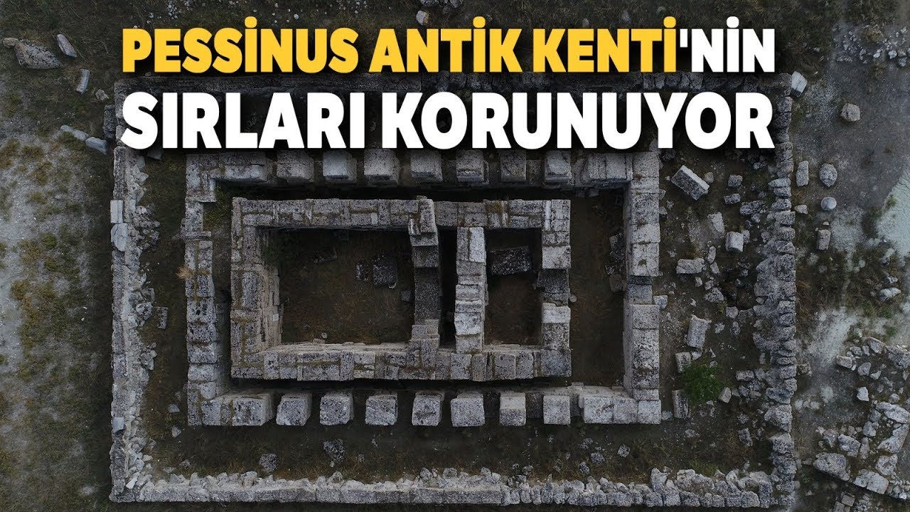 Pessinus Antik Kenti'nin Sırları Korunuyor