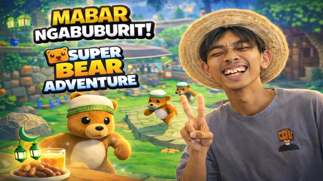 🔴LIVE - SUPER BEAR ADVENTURE – Temenin Ngabuburit Sampai Maghrib! 🌙